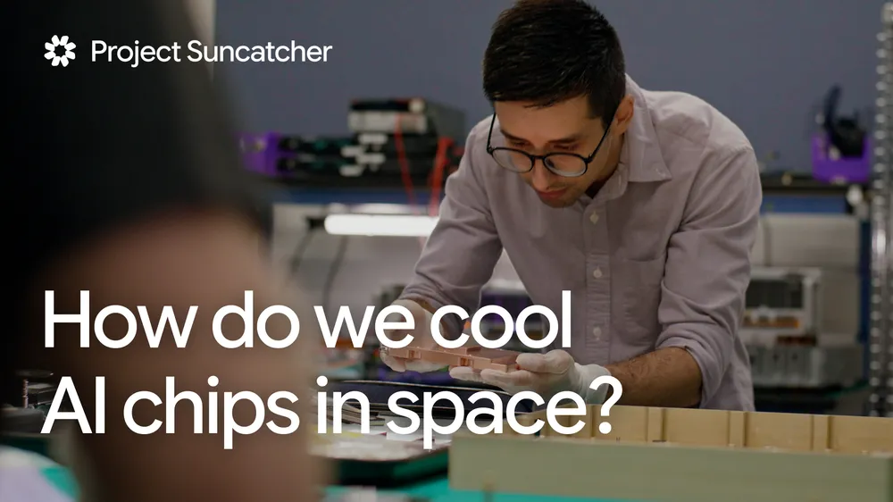 Google 官方视频系列:AI 芯片在太空里到底怎么散热